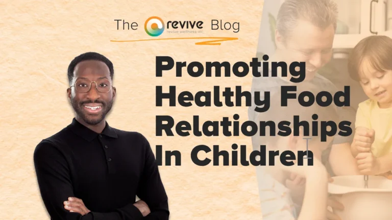 A smiling man in a black shirt stands confidently with arms crossed. Beside him, bold text reads 'Promoting Healthy Food Relationships In Children.' In the background, a faded image shows a parent and child preparing food together. The Revive Blog logo appears at the top.