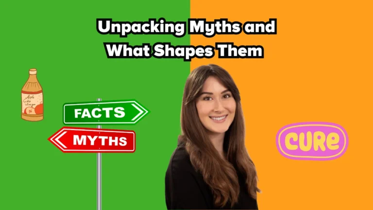 Split background with green and orange sections. Text reads “Unpacking Myths and What Shapes Them.” On the green side: a cartoon apple cider vinegar bottle and a “Facts vs. Myths” sign. On the orange side: a smiling woman with long brown hair, and a stylized “Cure” logo.