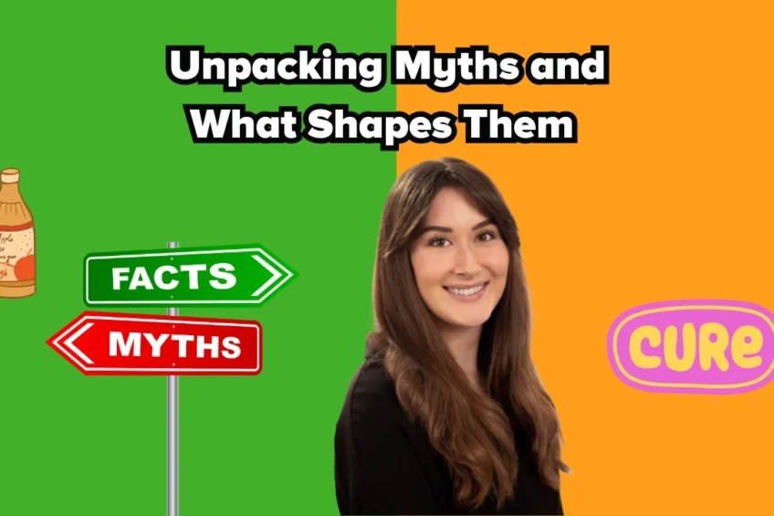 Split background with green and orange sections. Text reads “Unpacking Myths and What Shapes Them.” On the green side: a cartoon apple cider vinegar bottle and a “Facts vs. Myths” sign. On the orange side: a smiling woman with long brown hair, and a stylized “Cure” logo.