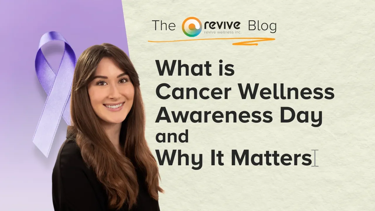 What is Cancer Wellness Awareness Day